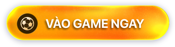 VÀO GAME NGAY